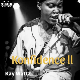 Konfidence ll by Kay Wattz