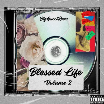 Blessed Life, Vol. 2 by Big Gucci Krow