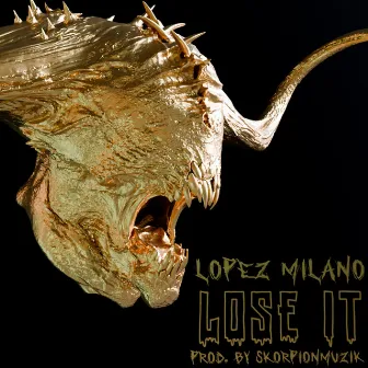 Lose It by Lopez Milano