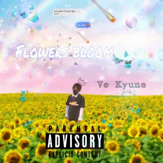 Flowers Bloom by Ve Kyune