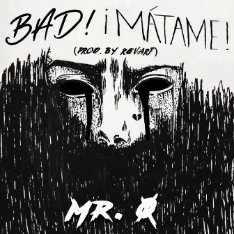 Bad! (¡Mátame!) by Revart