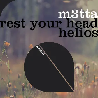 Rest Your Head + Helios by M3TTA