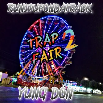 Trap Fair 2 by Yung Don