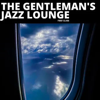 First Class by The Gentleman's Jazz Lounge