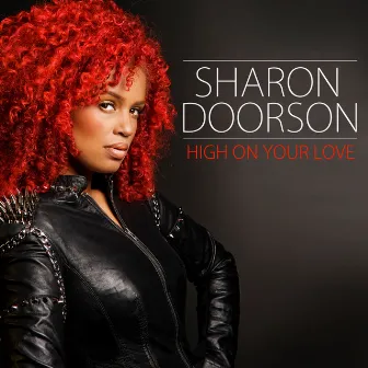 High On Your Love by Sharon Doorson