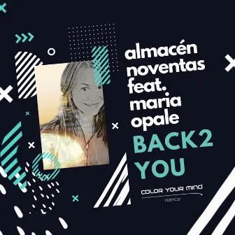 Back 2 You by Almacén Noventas