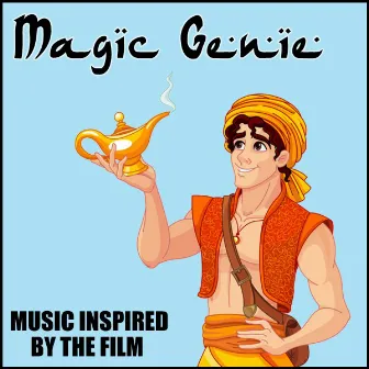 Magic Genie (Music Inspired by the Movie) by Riverfront Studio Singers