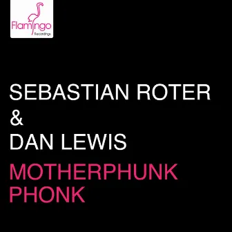 Motherphunk / Phonk by Dan Lewis