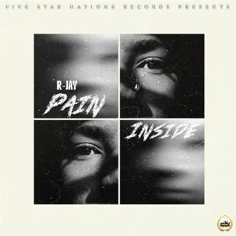 Pain Inside by R-Jay