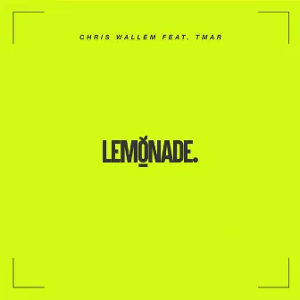 Lemonade by Chris Wallem