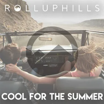 Cool for the Summer by ROLLUPHILLS