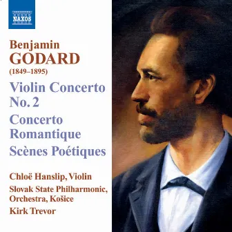 Godard: Violin Concerto No. 2 / Concerto Romantique / Scenes Poetiques by Benjamin Godard