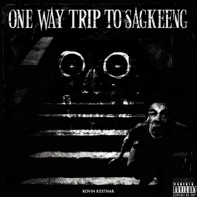 ONE WAY TRIP TO SAGKEENG