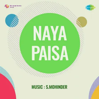 Naya Paisa (Original Motion Picture Soundtrack) by S.Mohinder