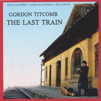 The Last Train by Gordon Titcomb