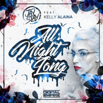 All Night Long by Jay Slay