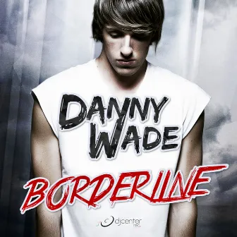 Borderline by Danny Wade