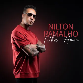 Nha Amor by Nilton Ramalho