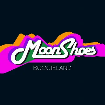 Boogieland by Moonshoes