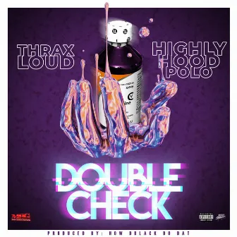 Double Check by Thrax Loud