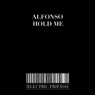 Hold Me by Alfonso