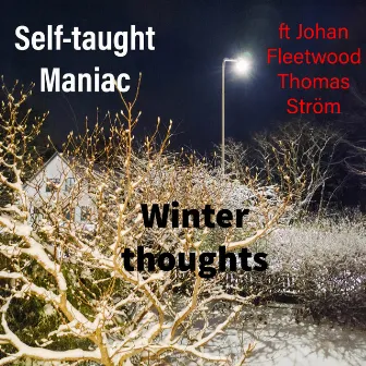 Winter thoughts by Self-taught maniac