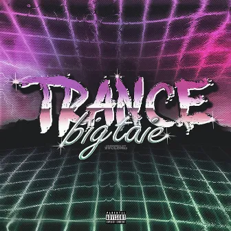 Trance by Big Taie