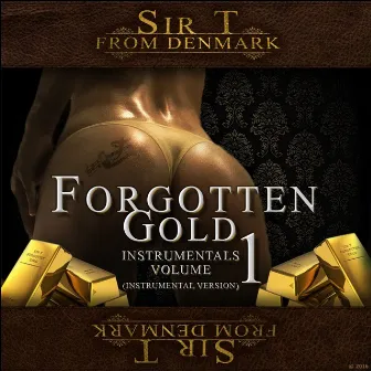 Forgotten Gold Instrumentals, Vol. 1 (Instrumental Version) by Sir T From Denmark