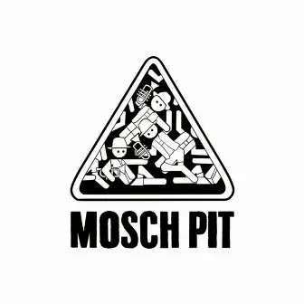 Mosch Pit by Fättes Blech