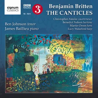 Benjamin Britten: The Canticles by James Baillieu