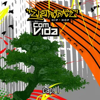 Eletrobase Com Vida, Cap. 1 by DJ Saci