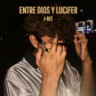 Entre Dios y Lucifer by J-BEE