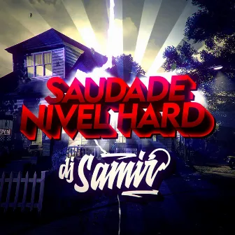 Saudade Nível Hard (FUNK) by DJ Tsk