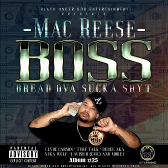 Boss (Bread Ova Suka Shyt) by Mac Reese