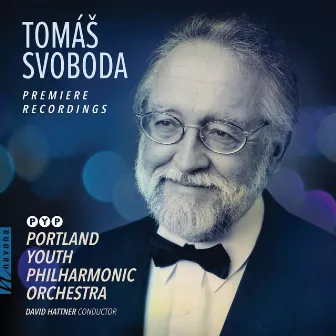 Svoboda: Premiere Recordings by Portland Youth Philharmonic