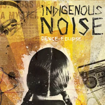 Indigenous Noise by Deuce Eclipse