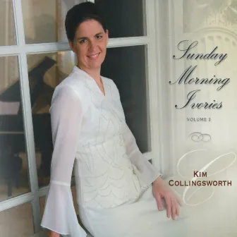 Sunday Morning Ivories Vol. 2 by Kim Collingsworth