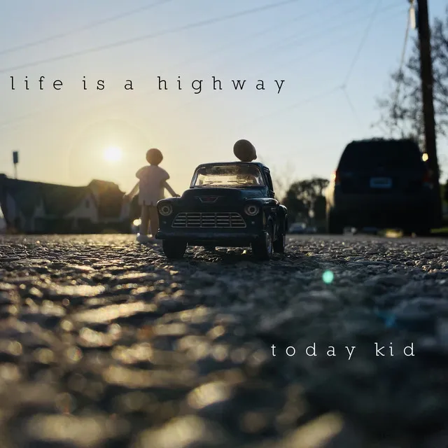 Life is a Highway