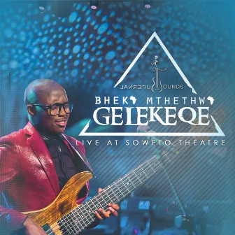 Gelekeqe (Live) by Bheka Mthethwa