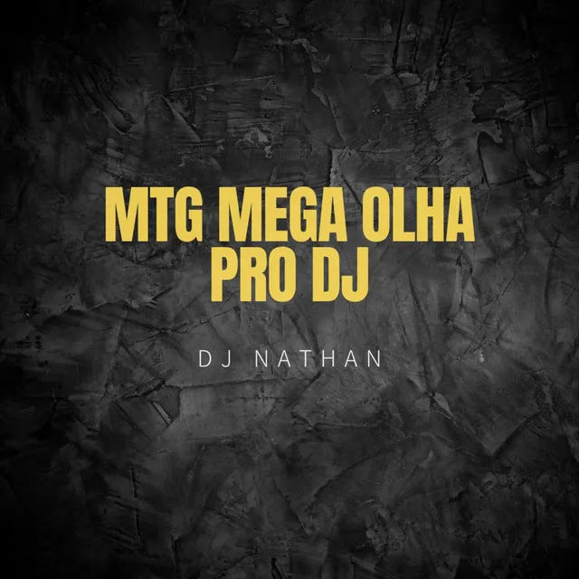 MTG MEGA DO OLHA PRO DJ