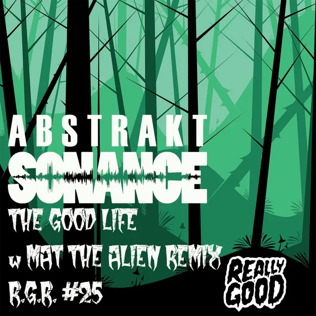 The Good Life - Mat the Alien Remix