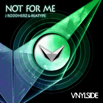 Not for Me by J Roddherz