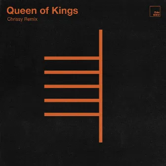 Queen of Kings (Chrissy Remix) by Chrissy