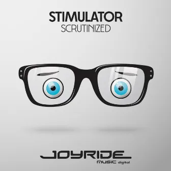 Scrutinized (Extended Mix) by Stimulator