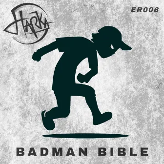 Badman Bible by Harka