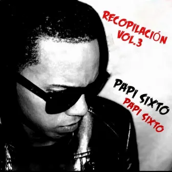 Recopilación, Vol. 3 by Papi Sixto