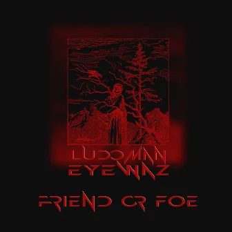 Friend or Foe by EyeWaz