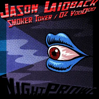 Smoker Toker / Oz Voodoo by Jason Laidback