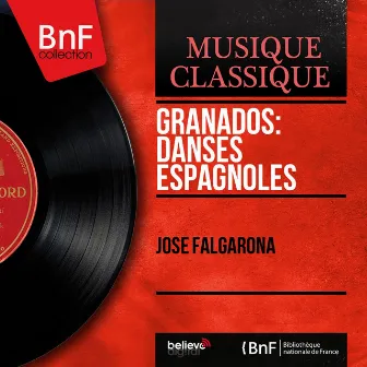 Granados: Danses espagnoles (Mono Version) by José Falgarona