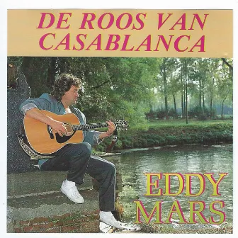 De Roos Van Casablanca by Eddy Mars